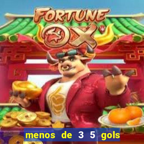 menos de 3 5 gols o que significa